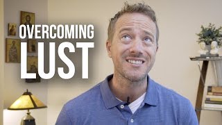 Guarding Your Life Against Lust