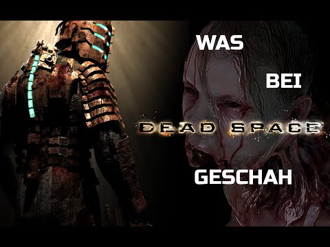 Was bei DEAD SPACE geschah [4K]