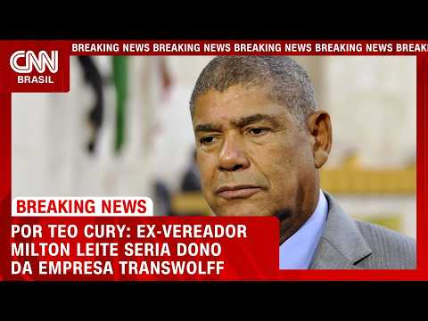 Ex-vereador Milton Leite seria dono da empresa Transwolff, aponta investigação | CNN NOVO DIA