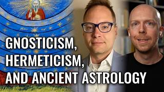 Gnosticism, Hermeticism, and Ancient Astrology