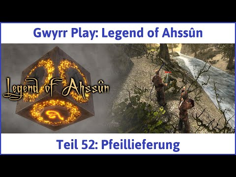 Legend of Ahssûn deutsch Teil 52 - Pfeillieferung Let's Play
