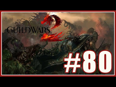 GUILD WARS 2 #80 - ESTABLISHING A FOOTHOLD