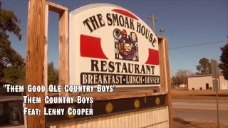 Them Good Ole Country Boys Featuring Lenny Cooper Official Video