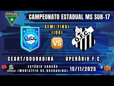 #1434 🏆 Campeonato Estadual MS Sub-17 (SEMI-FINAL) / ⚽ CEART/DOURADINA 🆚 OPERÁRIO F.C. ⚽