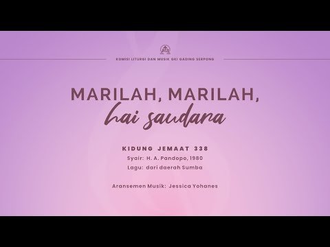 KLM GKIGS - MARILAH, MARILAH, HAI SAUDARA (KJ 33)