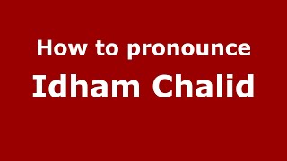 How to pronounce Idham Chalid
