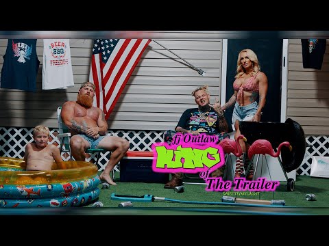 FJ OUTLAW-  King of the Trailer (Official Music Video)