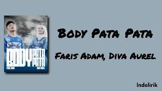 Download lagu Body Pata Pata - Faris Adam, Diva Aurel | Lirik Lagu mp3 Download lagu Body Pata Pata - Faris Adam, Diva Aurel | Lirik Lagu mp3