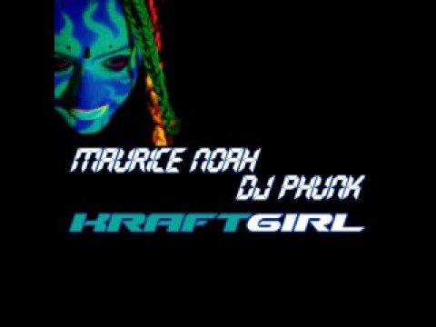 House Music: Maurice Noah & DJ Phunk - Kraftgirl