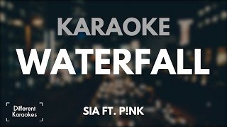 Sia ft. Pink - Waterfall (Karaoke)