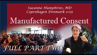 Part II: Manufactured Consent | Suzanne Humphries, MD Part II: Manufactured Consent | Suzanne Humphries, MD