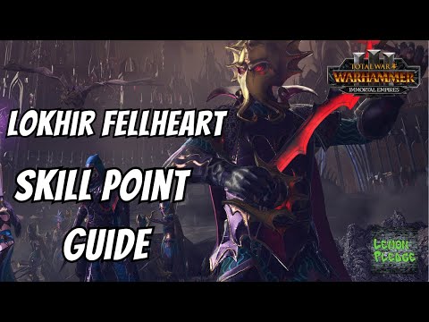 Lokhir Fellheart Skill Point Guide - Total War - Warhammer 3