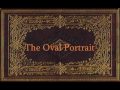Edgar Allan Poe - The Oval Portrait 