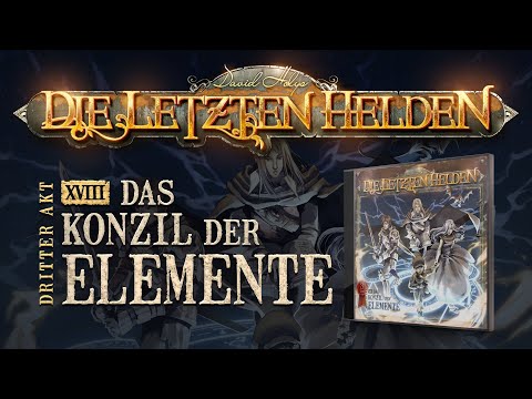 Die Letzten Helden - 18 - Das Konzil der Elemente