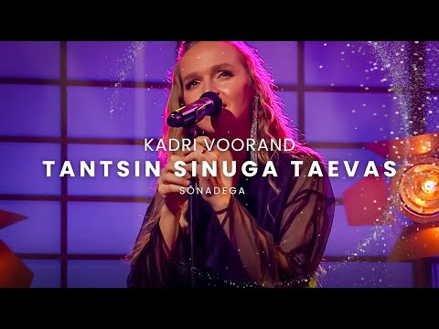 Kadri Voorand - Tantsin sinuga taevas (sõnadega)