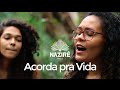 Acorda pra Vida (clipe) - Nazirê 