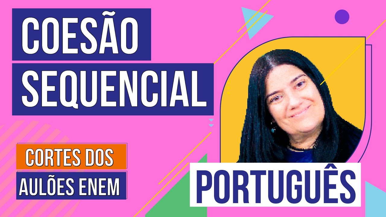 COESÃO SEQUENCIAL: conjunções | Cortes dos Aulões do Enem | Português | Mercedes Prado Bonorino