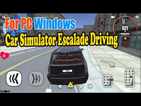 Car Simulator Escalade Driving for PC - How to play Car Simulator ED on Windows