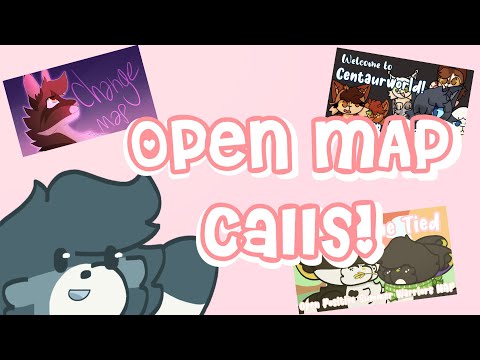 ★  OPEN MAP CALLS || Parts/Backups/Thumbnail Contests OPEN || LOOKING FOR A REHOST ★