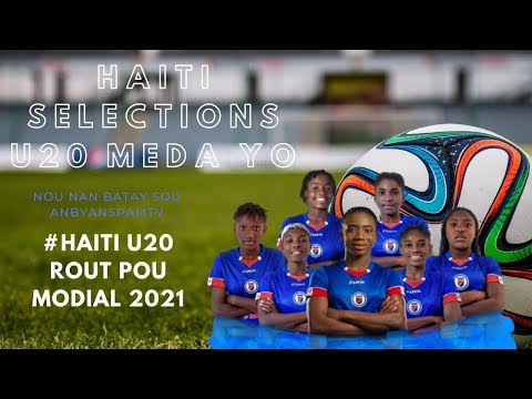 Selection Haitian u20 an rout pou Mondial 2021 #2