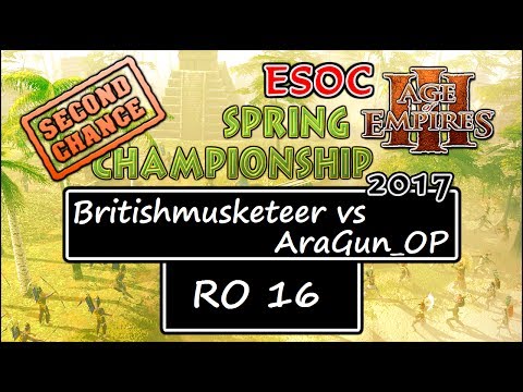 [AoE3] ESOC Spring Second Chance Tournament — RO16: Britishmusketeer vs AraGun_OP