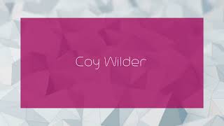 Coy Wilder - appearance