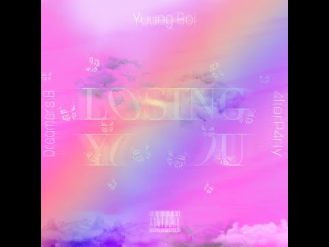 LOSING YOU x Dreamers B x 4fterP4rty
