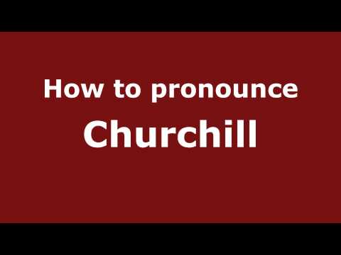 How to pronounce Churchill