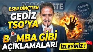 Eser Dinç'ten Gediz TSO'ya Bomba Gibi Açıklamalar !