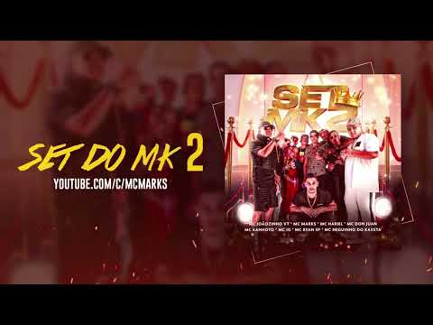 SET DO MK 2 - Joaozinho VT, Marks, IG, Hariel, Kanhoto,Don Juan, Ryan SP e Neguinho do Kaxeta