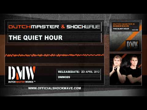 Dutch Master & Shockwave - The Quiet Hour [OFFICIAL]