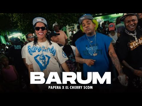 PAPERA x EL CHERRY SCOM - BARUM (Video Oficial)