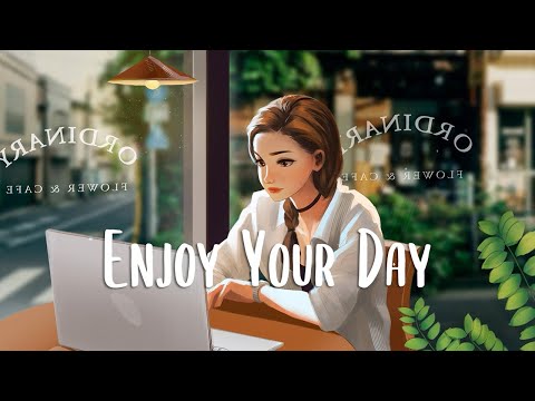 Chill Music Playlist 🍃 Chill songs when you want to feel motivated and relaxed ~ morning songs