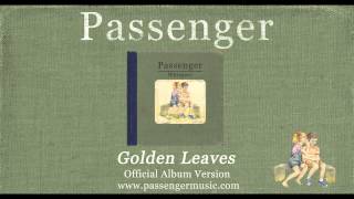 Download lagu Passenger | Golden Leaves ( Album Audio) mp3 Download lagu Passenger | Golden Leaves ( Album Audio) mp3