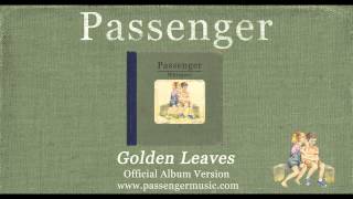 Passenger | Golden Leaves (Official Album Audio)