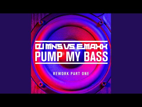 Pump My Bass (DJ MNS Siren Remix)