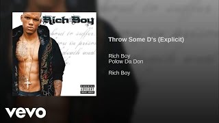 Rich Boy - Throw Some D's