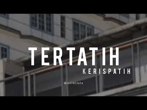Tertatih - Kerispatih (Lyrics)