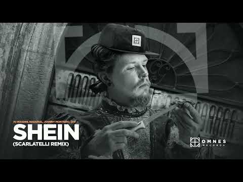 PJ HOUDINI, NADAMAL, Johnny Monteiro, CHF - Shein (Scarlatelli Remix)