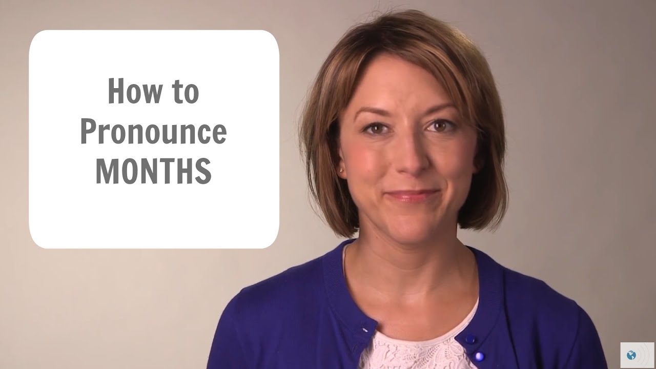Learn to Pronounce MONTHS -  American English Pronunciation Lesson #learnenglish
