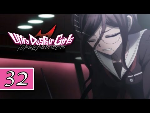 "WE BROKE THE GAME!!" - Danganronpa: Ultra Despair Girls - BLIND Playthrough Pt.32