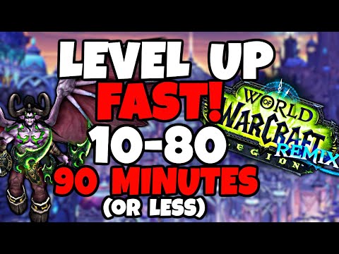 How To Level Up FAST in Legion Remix - Level 10 to 80 in Less Than 90 Minutes