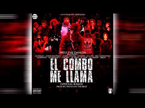 Pato The Danger Ft. Varios Artistas - El Combo Me Llama (Official Remix)