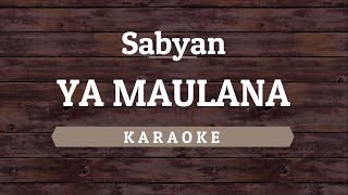 Download lagu Sabyan - Ya Maulana [Karaoke] By Akiraa61 mp3