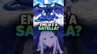 POR QUE VOLCANICA CHAMOU EMILIA DE SATELLA?! #anime #animeshorts #animeedits