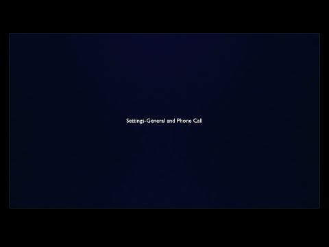 Settings: General and Phone Call