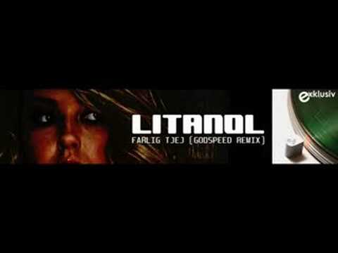 Litanol - Farlig tjej (Godspeed remix)