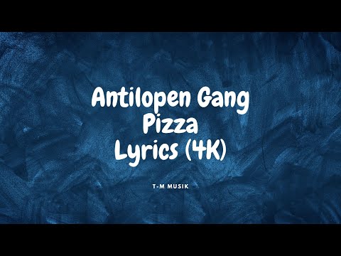 Antilopen Gang - Pizza [Lyrics 4K] | T-M Musik