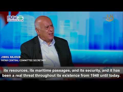 Top PA official Rajoub: Israel “is targeting the region, its stability, its resources”
