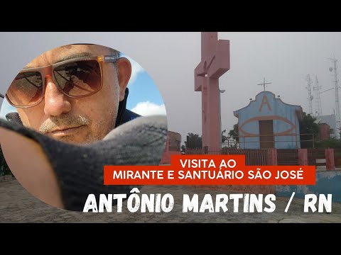 Mirante e Santuário São José, Antônio Martins - RN 🇧🇷 02/05/2024